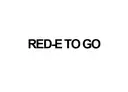 RED-E TO GO
